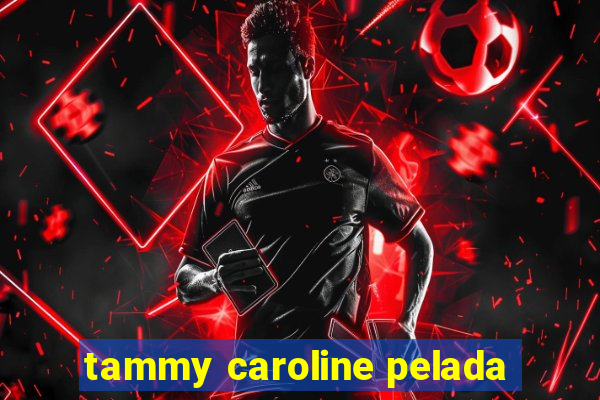 tammy caroline pelada